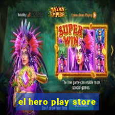 el hero play store